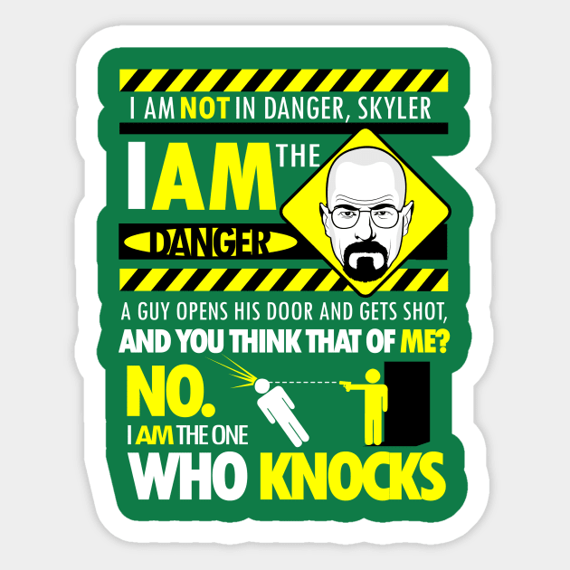 I Am The Danger Sticker by TomTrager